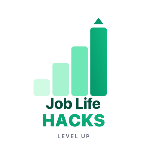 Job Life Hacks